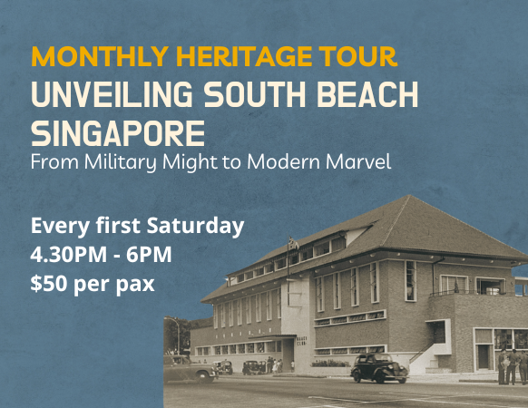 Monthly Heritage Tour: Unveiling South Beach Singapore – From Military Might to Modern Marvel